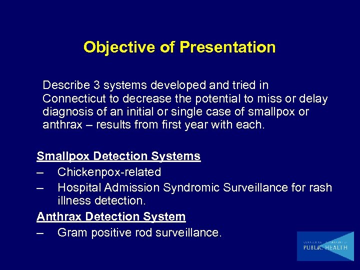 Objective of Presentation Describe 3 systems developed and tried in Connecticut to decrease the