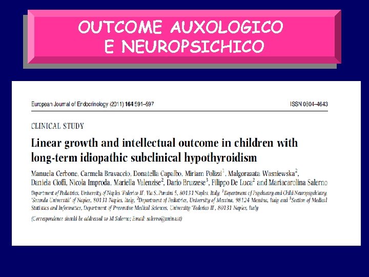 OUTCOME AUXOLOGICO E NEUROPSICHICO 