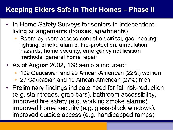 Keeping Elders Safe in Their Homes – Phase II • In-Home Safety Surveys for