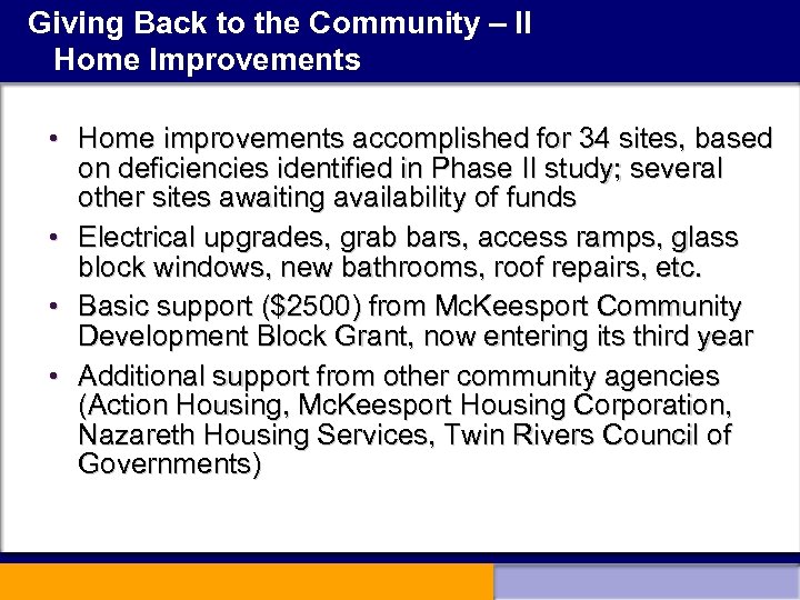 Giving Back to the Community – II Home Improvements • Home improvements accomplished for