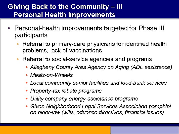 Giving Back to the Community – III Personal Health Improvements • Personal-health improvements targeted