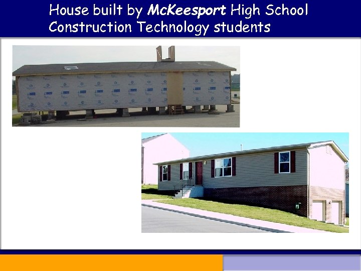 House built by Mc. Keesport High School Construction Technology students 