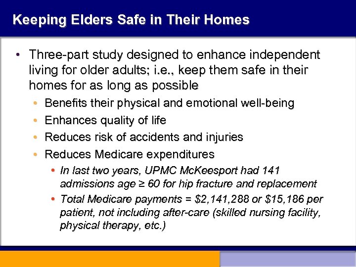 Keeping Elders Safe in Their Homes • Three-part study designed to enhance independent living