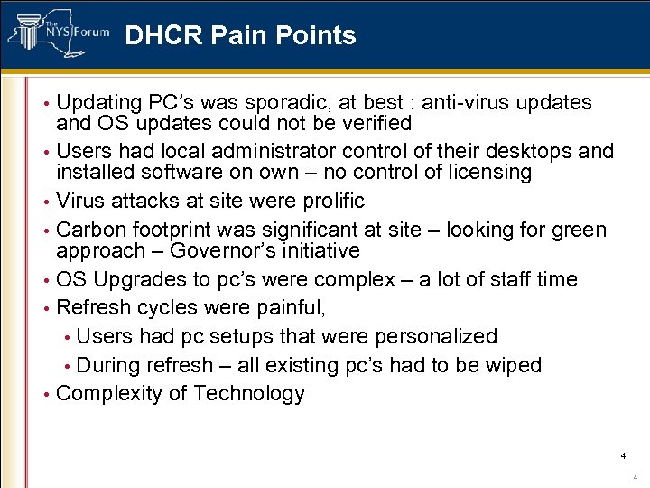 DHCR Pain Points Updating PC’s was sporadic, at best : anti-virus updates and OS