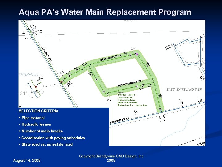 Aqua PA’s Water Main Replacement Program SELECTION CRITERIA • Pipe material • Hydraulic issues