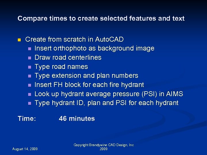 Compare times to create selected features and text n Create from scratch in Auto.
