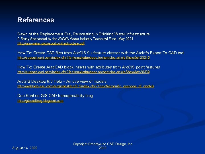 References Dawn of the Replacement Era, Reinvesting in Drinking Water Infrastructure A Study Sponsored