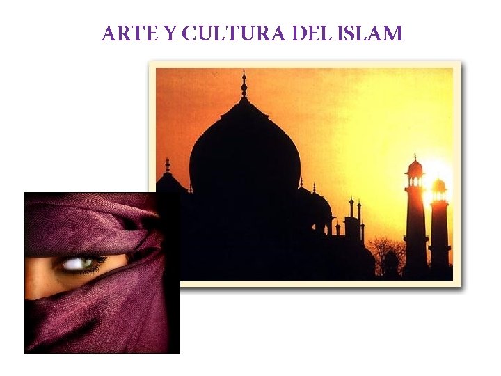 ARTE Y CULTURA DEL ISLAM 