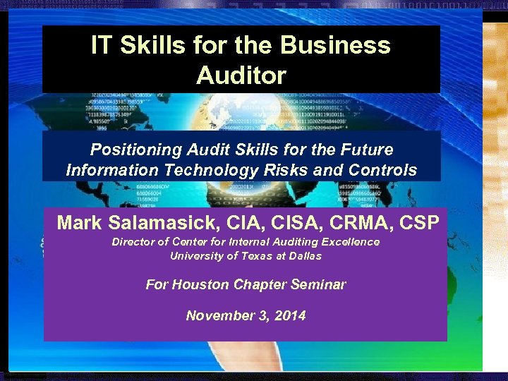 IT Skills for the Business Auditor Positioning Audit Skills for the Future Information Technology