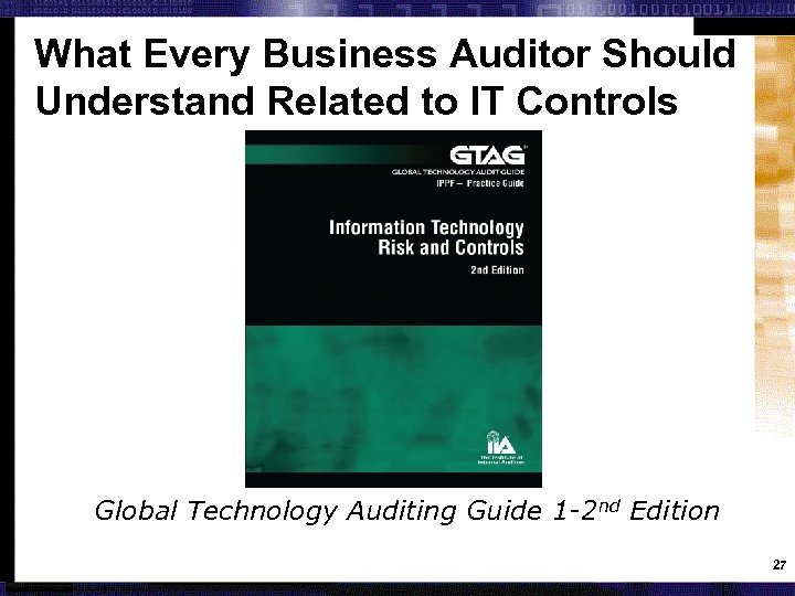 What Every Business Auditor Should Understand Related to IT Controls Global Technology Auditing Guide