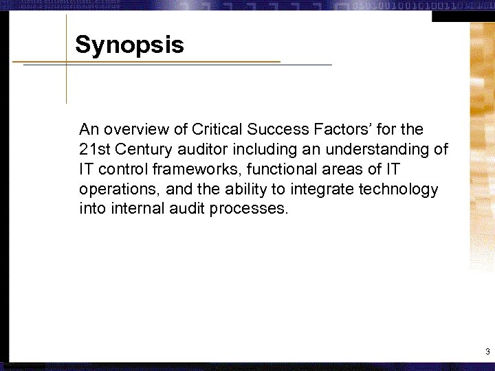 Synopsis An overview of Critical Success Factors’ for the 21 st Century auditor including