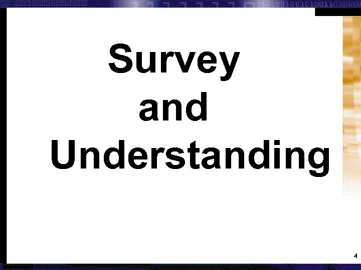 Survey and Understanding 4 