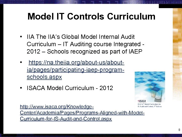 Model IT Controls Curriculum • IIA The IIA’s Global Model Internal Audit Curriculum –