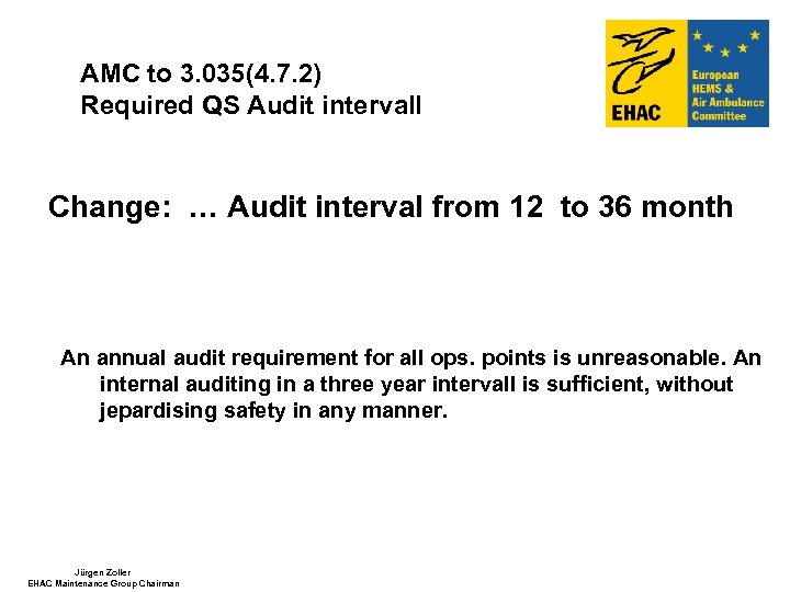 AMC to 3. 035(4. 7. 2) Required QS Audit intervall Change: … Audit interval