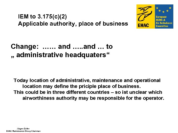 IEM to 3. 175(c)(2) Applicable authority, place of business Change: …… and …. .