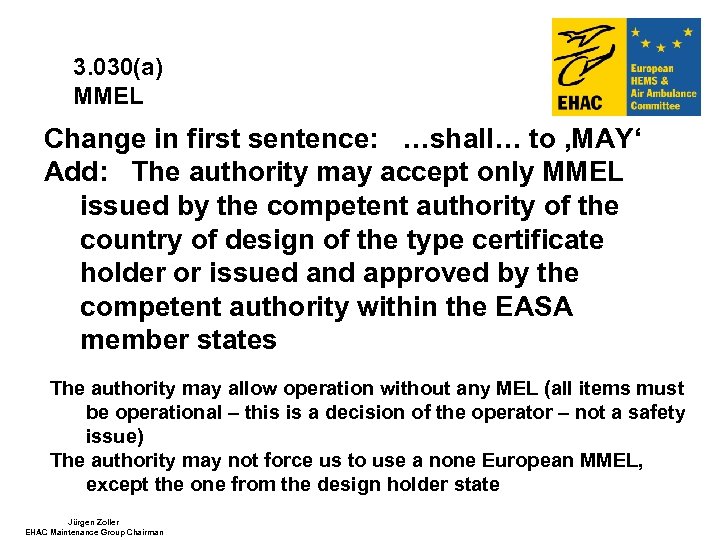3. 030(a) MMEL Change in first sentence: …shall… to ‚MAY‘ Add: The authority may