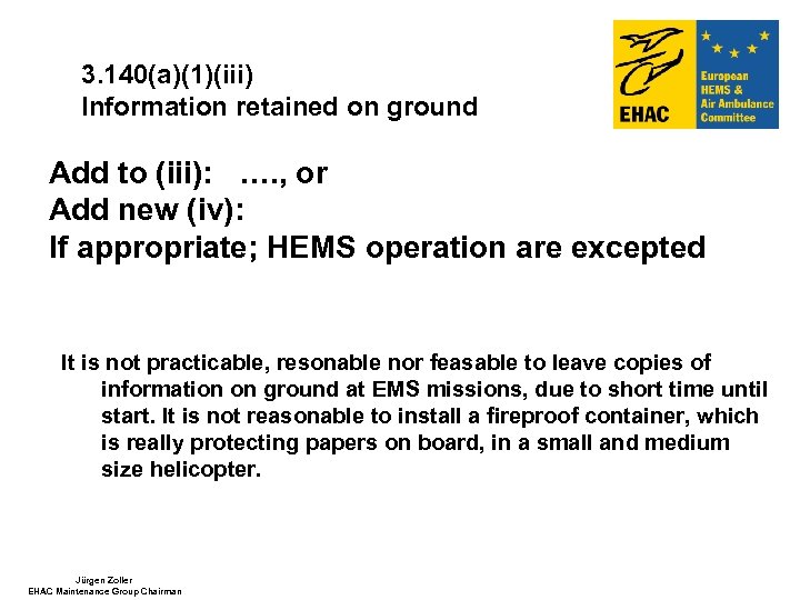 3. 140(a)(1)(iii) Information retained on ground Add to (iii): …. , or Add new