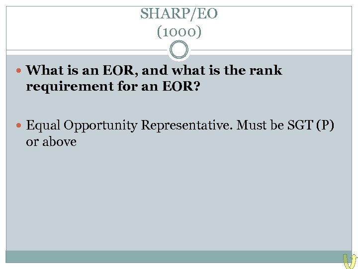 SHARP/EO (1000) What is an EOR, and what is the rank requirement for an