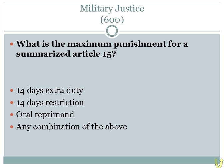 Military Justice (600) What is the maximum punishment for a summarized article 15? 14
