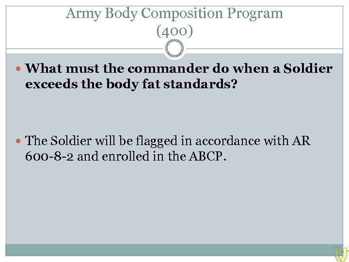 Army Body Composition Program (400) What must the commander do when a Soldier exceeds