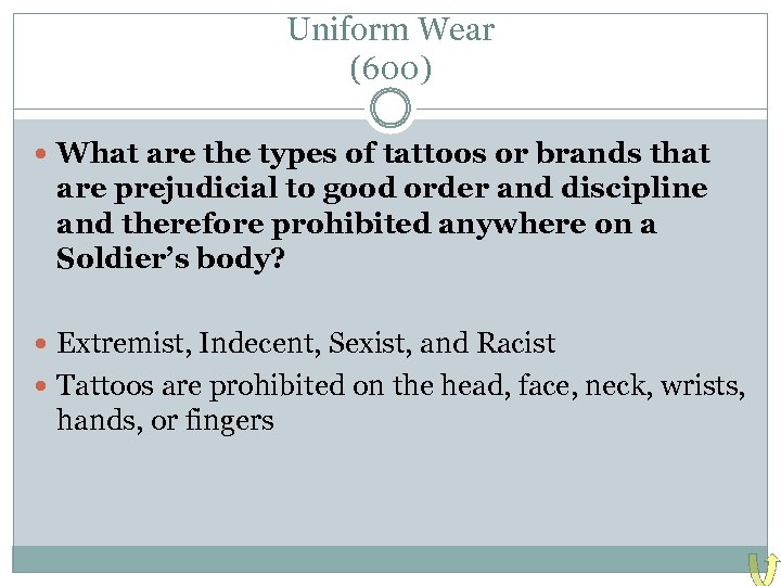 Uniform Wear (600) What are the types of tattoos or brands that are prejudicial