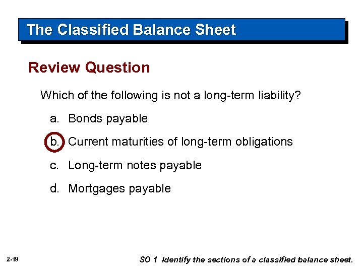 The Classified Balance Sheet Review Question Which of the following is not a long-term