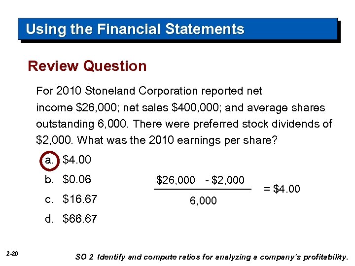 Using the Financial Statements Review Question For 2010 Stoneland Corporation reported net income $26,