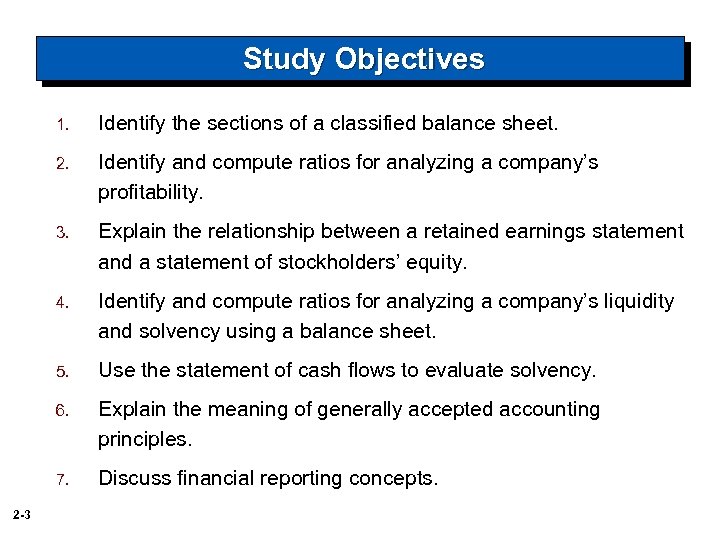 Study Objectives 1. 2. Identify and compute ratios for analyzing a company’s profitability. 3.