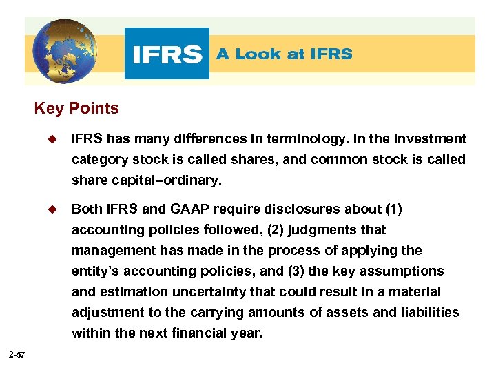 Key Points u IFRS has many differences in terminology. In the investment category stock