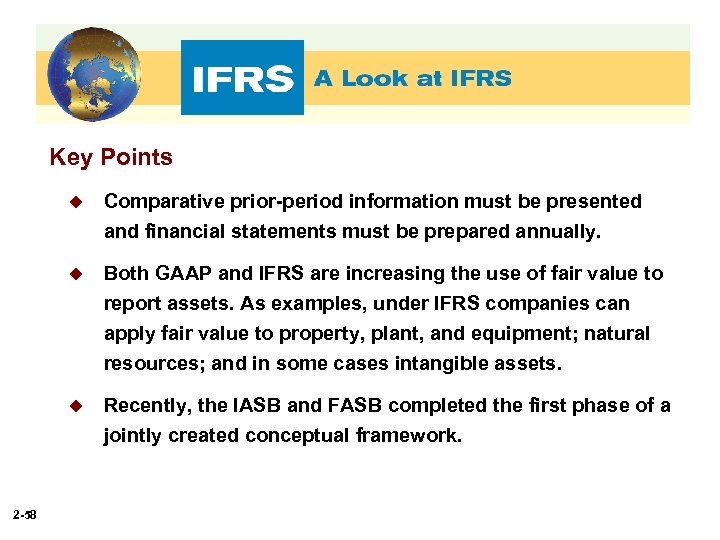 Key Points u Comparative prior-period information must be presented and financial statements must be