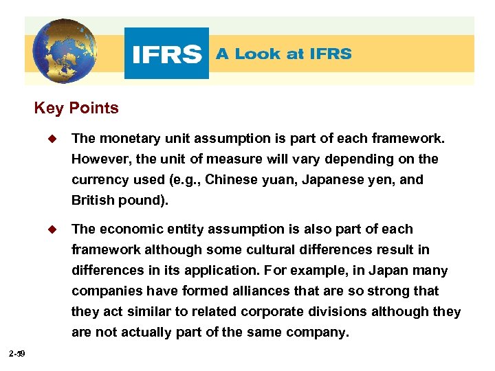 Key Points u u 2 -59 The monetary unit assumption is part of each