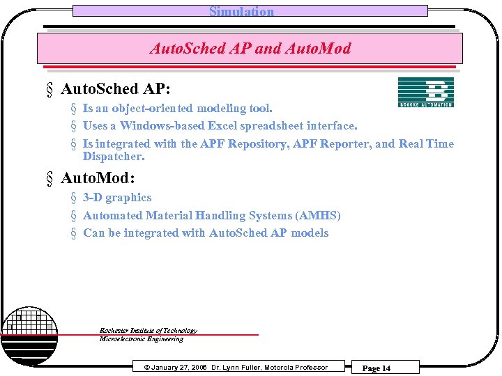 Simulation Auto. Sched AP and Auto. Mod § Auto. Sched AP: § Is an