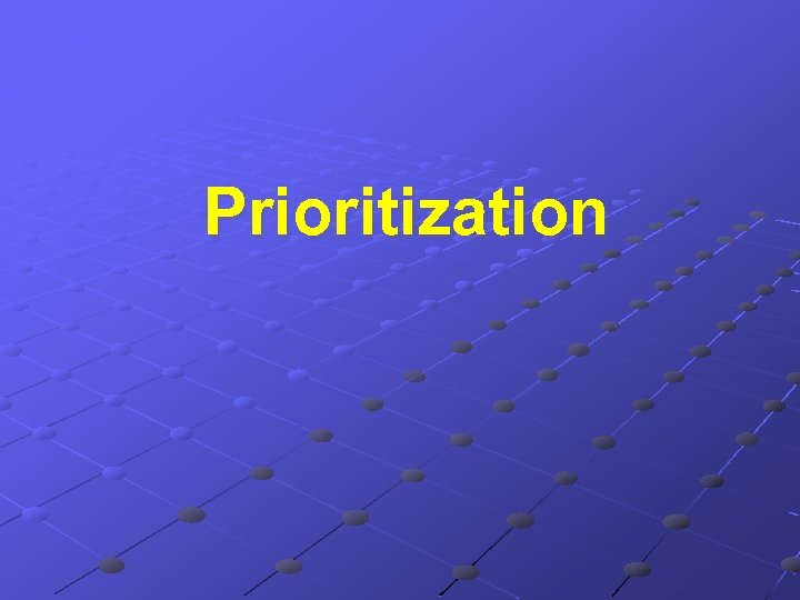 Prioritization 