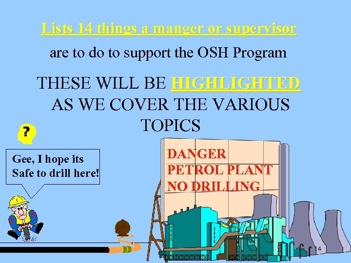 Lists 14 things a manger or supervisor are to do to support the OSH