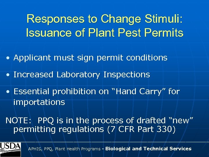 Responses to Change Stimuli: Issuance of Plant Pest Permits • Applicant must sign permit
