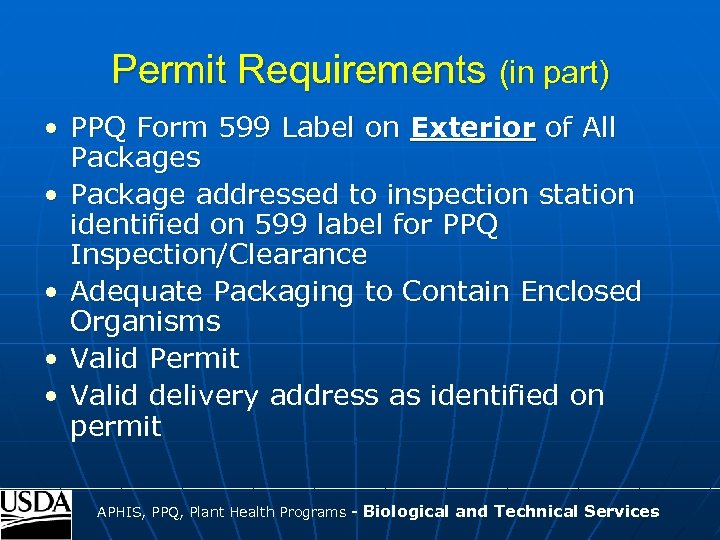 Permit Requirements (in part) • PPQ Form 599 Label on Exterior of All Packages