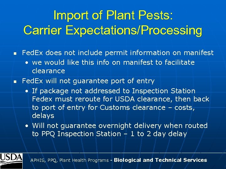 Import of Plant Pests: Carrier Expectations/Processing n n Fed. Ex does not include permit