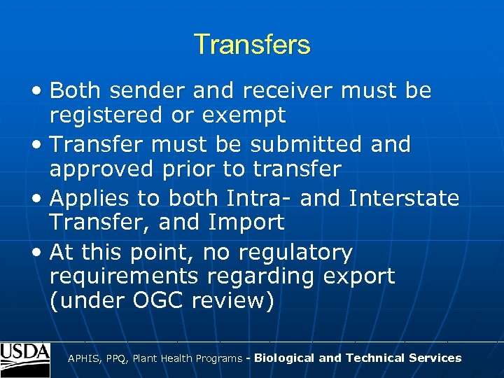Transfers • Both sender and receiver must be registered or exempt • Transfer must