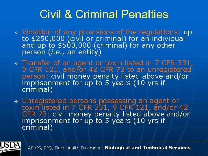 Civil & Criminal Penalties v v v Violation of any provisions of the regulations: