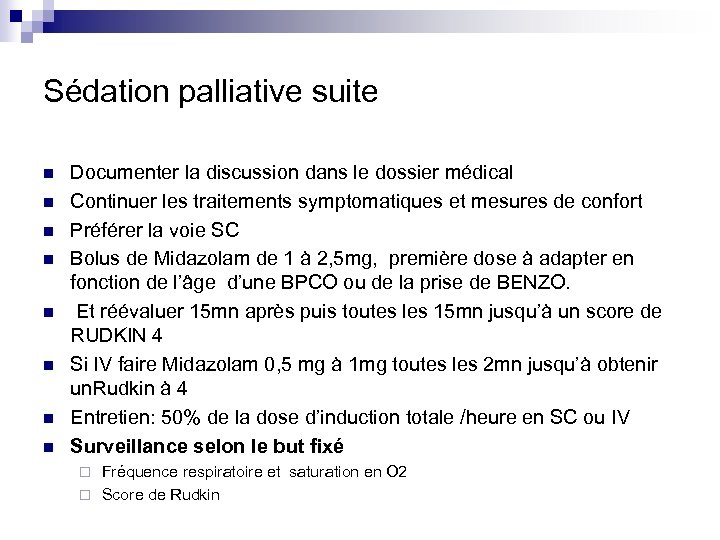 Sédation palliative suite n n n n Documenter la discussion dans le dossier médical
