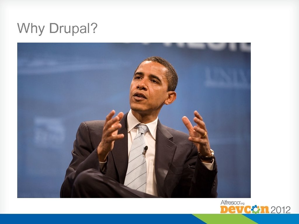 Why Drupal? 