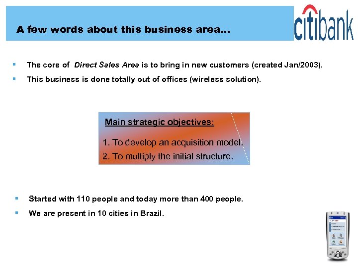 A few words about this business area… § The core of Direct Sales Area