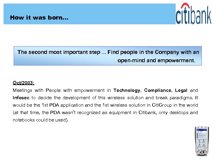 How it was born… The second most important step. . . Find people in