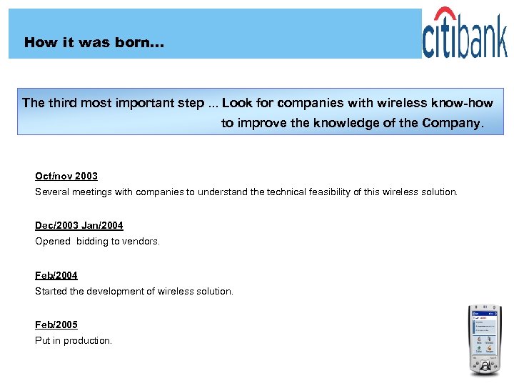 How it was born… The third most important step. . . Look for companies