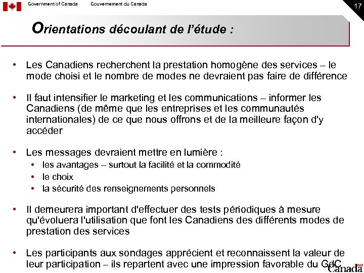 Government of Canada Gouvernement du Canada Orientations découlant de l’étude : • Les Canadiens