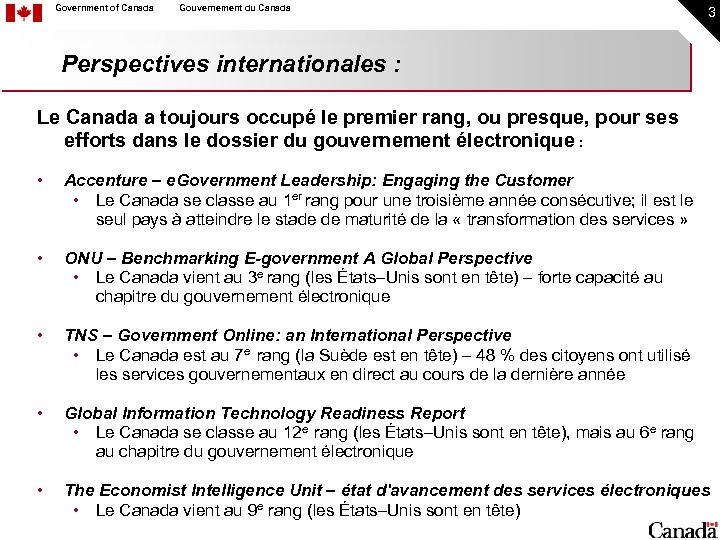 Government of Canada Gouvernement du Canada 3 Perspectives internationales : Le Canada a toujours