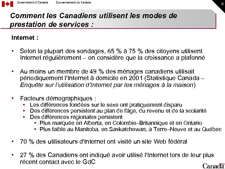 Government of Canada Gouvernement du Canada 4 Comment les Canadiens utilisent les modes de