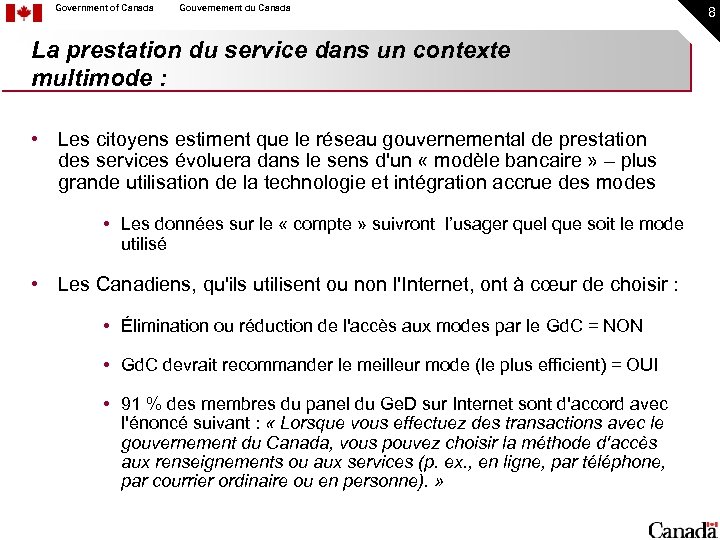 Government of Canada Gouvernement du Canada La prestation du service dans un contexte multimode