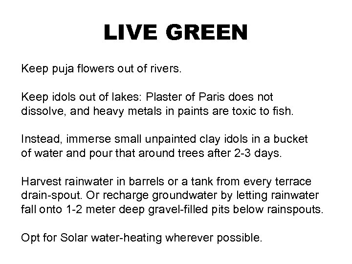 LIVE GREEN Keep puja flowers out of rivers. Keep idols out of lakes: Plaster
