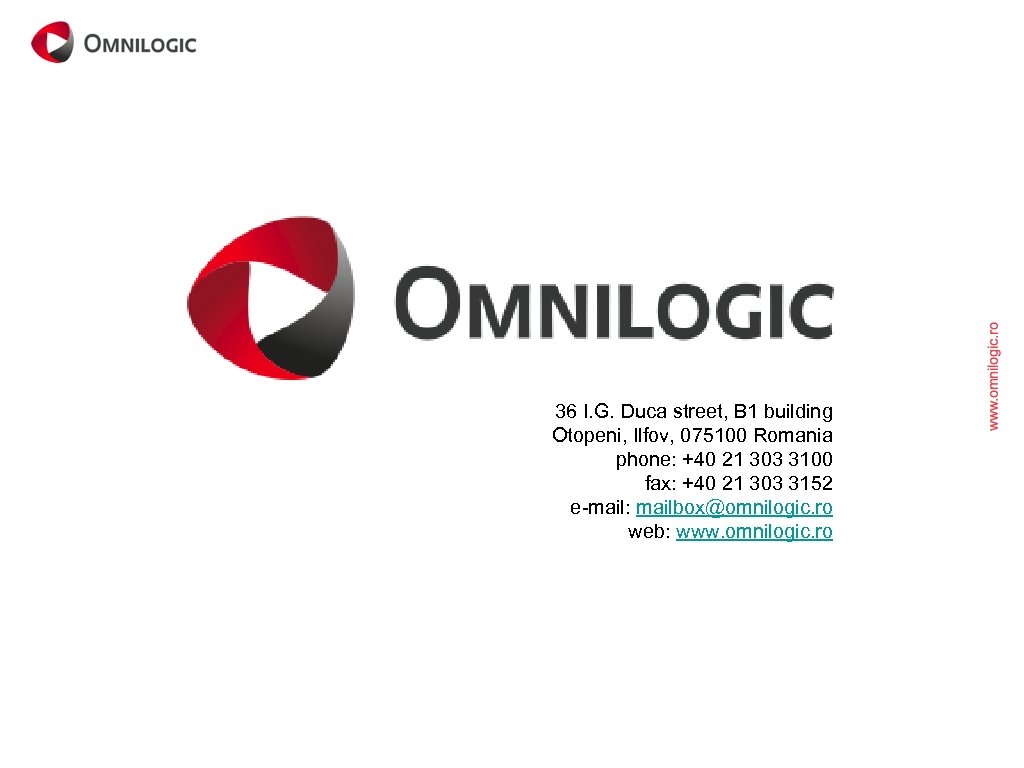 36 I. G. Duca street, B 1 building Otopeni, Ilfov, 075100 Romania phone: +40